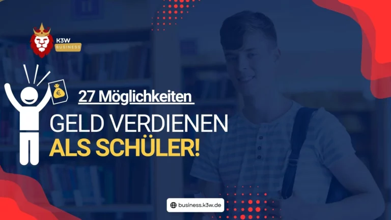 Geld verdienen als Schüler | 27 lohnenswerte Verdienstmöglichkeiten